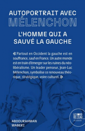 Screenshot 2026-09-28 at 10-18-54 Autoportrait Avec Melenchon L'homme Qui A Sauve La Gauche Scientia.png