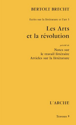 Screenshot 2025-11-04 at 18-27-08 Écrits sur la littérature et l'art 3 - Les Arts et la révolution - Bertolt Brecht - L'Arche.png